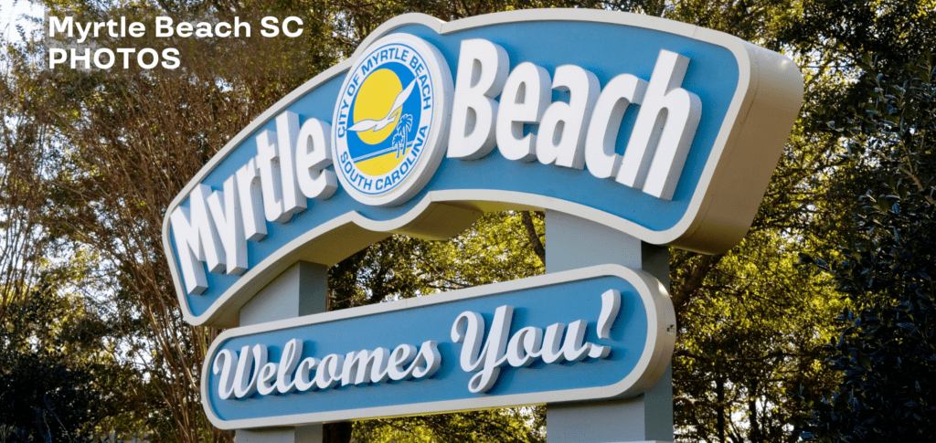 Myrtle Beach SC Photo of the welcome sign.